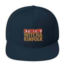 Load image into Gallery viewer, "Build Witcha Kinfolk" Snapback Hat