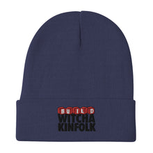 Load image into Gallery viewer, "Build Witcha Kinfolk" Embroidered Beanie