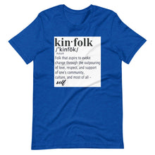 Load image into Gallery viewer, "Kinfolk Definition" Unisex Tee