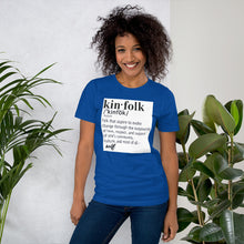 Load image into Gallery viewer, "Kinfolk Definition" Unisex Tee