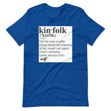 Load image into Gallery viewer, "Kinfolk Definition" Unisex Tee