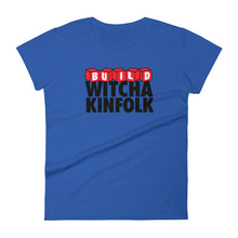 Load image into Gallery viewer, "Build Witcha Kinfolk" Women's Tee